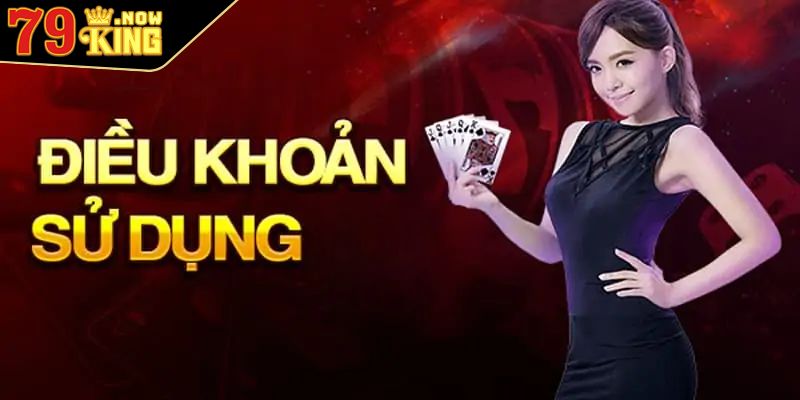 Điều khoản sử dụng 79King 1 Điều kiện mở tài khoản